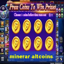 minerar altcoins